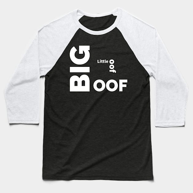 BIG OOF Or little oof mood Baseball T-Shirt by Digital GraphX